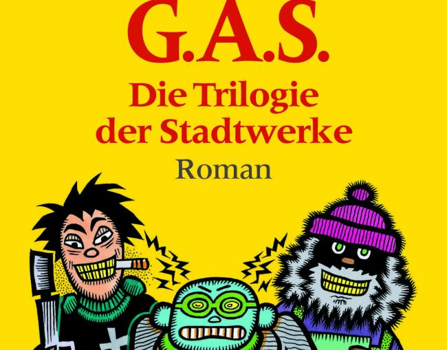 Matt Ruff: G.A.S. Die Trilogie der Stadtwerke Matt Ruff: G.A.S. Die Trilogie der Stadtwerke