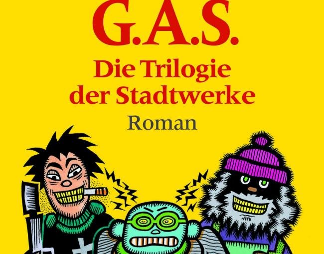Matt Ruff: G.A.S. Die Trilogie der Stadtwerke