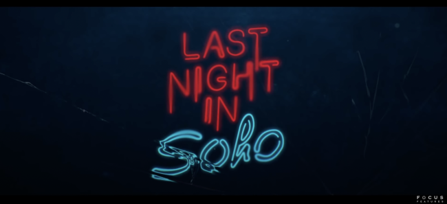Last Night in Soho Last Night in Soho