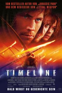 Timeline - Bald wirst du Geschichte sein Filmposter