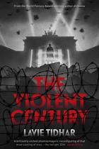 The violent Century, Lavie Tidhar, Titelbild