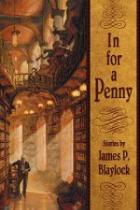 James P. Blaylock, In for a penny, Rezension