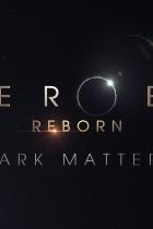 Heroes Reborn: Dark Matters - seht alle Episoden der Prequel-Webserie