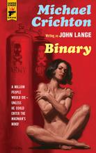 Binary, Hard Case Crime, Thomas Harbach, Michael Crichton, John Lange Binary, Hard Case Crime, Thomas Harbach, Michael Crichton, John Lange