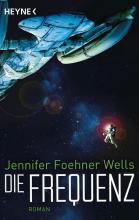 Die Frequenz, Jennifer Foehner Wells, Titelbild, Rezension Die Frequenz, Jennifer Foehner Wells, Titelbild, Rezension