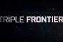 Triple Frontier: Deutscher Trailer und Starttermin für den Action-Thriller mit Ben Affleck Triple Frontier: Deutscher Trailer und Starttermin für den Action-Thriller mit Ben Affleck