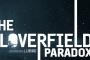 The Cloverfield Paradox: J.J. Abrams äußert sich zur Entstehungsgeschichte The Cloverfield Paradox: J.J. Abrams äußert sich zur Entstehungsgeschichte