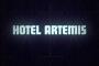 Hotel Artemis: Neuer Trailer stellt die Figuren des Action-Thrillers vor