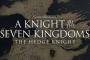 A Knight of the Seven Kingdoms: Anzahl der Episoden & ein Regisseur steht fest