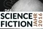 Ein Blick zurück - Das Science Fiction Jahr 2016 Ein Blick zurück - Das Science Fiction Jahr 2016