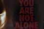 Trailer und Plakat zu Horrorthriller You Are Not Alone