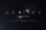 Heroes Reborn: Dark Matters - seht alle Episoden der Prequel-Webserie