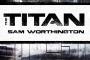 The Titan: Poster zum Sci-Fi-Film mit Sam Worthington