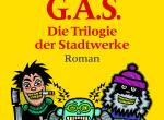 G.A.S. Die Trilogie der Stadtwerke: Hörspiel nach einem Roman von Matt Ruff G.A.S. Die Trilogie der Stadtwerke: Hörspiel nach einem Roman von Matt Ruff