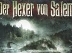 Der Hexer von Salem: Hörspielserie nach den Romanen von Wolfgang Hohlbein wird fortgesetzt Der Hexer von Salem: Hörspielserie nach den Romanen von Wolfgang Hohlbein wird fortgesetzt