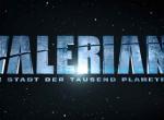 Valerian: Featurette mit neuen Szenen und Bildern der Dreharbeiten