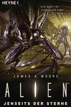 Alien, Jenseits der Sterne, Rezension, James A. Moore, 