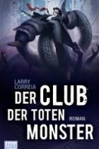 der Club der toten Monbster, Rezension, Thomas Harbach, Larry Correia