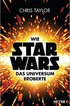 Wie Star Wars das Universum eroberte, Chris Taylor, Rezension 