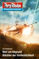 Horst Hoffmann, Perry Rhodan Planetenromane 39/40, Welt am Abrgund, Wächter der Unsterblichkeit