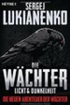 Die Wächter, Licht und Dunkelheit Band 1, Rezension, Thomas Harbach, Lukianenko