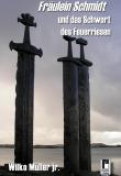 Fräulein Schmidt und das Schwert des Feuerriesen, Thomas Harbach, Wilko Müller, Rezension