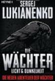 Die Wächter, Licht und Dunkelheit Band 1, Rezension, Thomas Harbach, Lukianenko