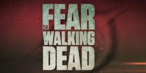 Fear The Walking Dead (Serie)