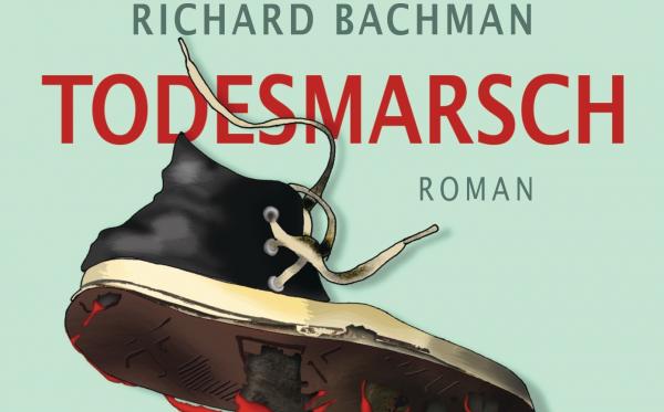 Richard Bachmann/Stephen King Todesmarsch Todesmarsch