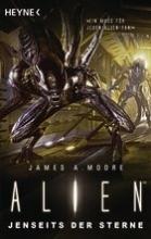 Alien, Jenseits der Sterne, Rezension, James A. Moore, 