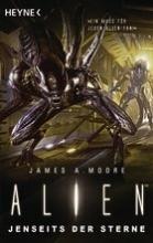 Alien, Jenseits der Sterne, Rezension, James A. Moore, Alien, Jenseits der Sterne, Rezension, James A. Moore,