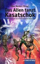 Das Alien tanzt Kasatschok, Titelbild, Rezension Das Alien tanzt Kasatschok, Titelbild, Rezension