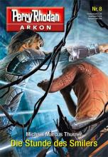 Perry Rhodan Arkon 8, Die Stunde des Smilers, Titelbild Perry Rhodan Arkon 8, Die Stunde des Smilers, Titelbild