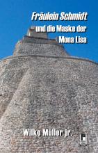 Fräulein Schmidt und die Maske der Monsa Lisa, Rezension, Thomas Harbach, Wilko Müller