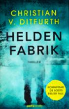 Heldenfabrik, Christian von Ditfurth