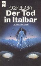 Der Tod in Italbar, Roger Zelazny, Titelbild Der Tod in Italbar, Roger Zelazny, Titelbild