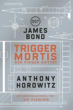Trigger Mortis, James Bond, Anthony Horowitz, Rezension