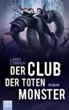 der Club der toten Monbster, Rezension, Thomas Harbach, Larry Correia der Club der toten Monbster, Rezension, Thomas Harbach, Larry Correia