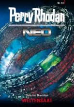 Perry Rhodan Neo 93, Weltensaat, Montillon, Harbach Perry Rhodan Neo 93, Weltensaat, Montillon, Harbach