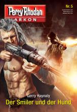 Perry Rhodan Arkon 5, Der Smiler und der Hund, Titelbild, Rezension Perry Rhodan Arkon 5, Der Smiler und der Hund, Titelbild, Rezension
