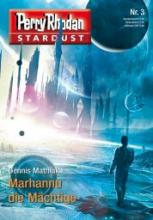 Perry Rhodan Stardust, Band 3, Marhannu die Mächtige