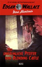Edgar Wallce Band 1, der unheimliche Pfeifer von Blending Castle, Titelbild Edgar Wallce Band 1, der unheimliche Pfeifer von Blending Castle, Titelbild