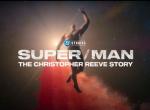 Super/Man: The Christopher Reeve Story - Trailer zur Dokumentation veröffentlicht 