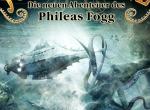 Jules Verne – Die neuen Abenteuer des Phileas Fogg: Kritik zur 1. Hörspielstaffel Jules Verne – Die neuen Abenteuer des Phileas Fogg: Kritik zur 1. Hörspielstaffel